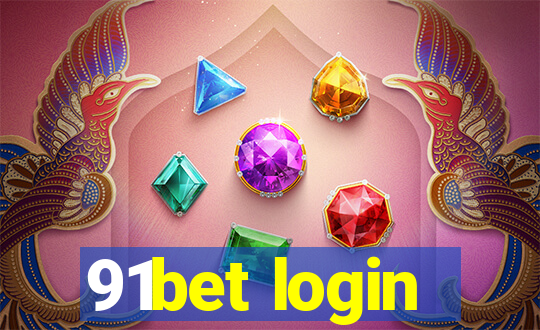 91bet login